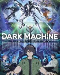 Dark Machine: The Animation